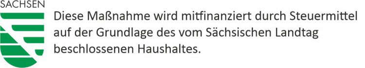 Maßnahme mitfinanziert durch Steuermittel auf Grundlage des vom Sächsischen Landtag beschlossenen Haushalts